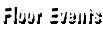 floor events